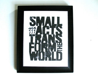 Howard Zinn - Small acts transform the world - Black linocut relief print - Letterpress poster 8x10 - Linoleum block print - Motivational