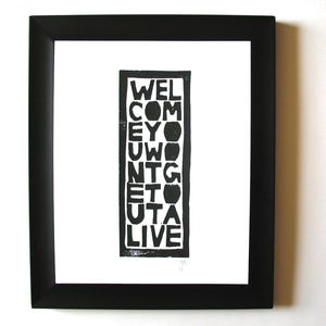 Welcome you won't get out alive - Black hand-pressed sarcastic existential art 8x10 - Linocut block print - Linoleum wall art relief print