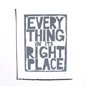 Everything in its right place Hand-printed wood block typography poster 8x10 Radiohead poster gray wall art linoleum block linocut image 2