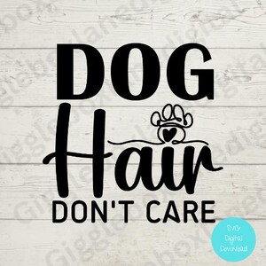 Cane svg png/Il pelo del cane non importa/file Cricut/download digitale/Amante dei cani/creazione di biglietti/creazione di magliette/file di silhouette artigianali/citazione amante dei cani.