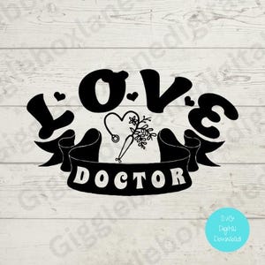 Doktor geschnitten Datei/Liebe Doktor print Datei/digitaler Download/Cricut Datei/Doktor svg für Ihre eigenen Bastelprojekte/Kartenherstellung png.