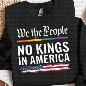 We The People No Kings In America PNG, Anti-Trump Shirt Png, No Kings in America Shirt Png, Protest Shirt, Anti-MAGA Patriotic Png