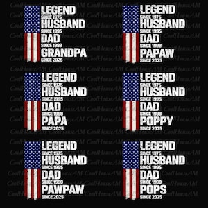 Personalized Legend Husband Dad Papaw, Papa, Pops PNG, American Flag Png, Custom Dad With Years Shirt Png, Custom Dad Png, Father's Day Png