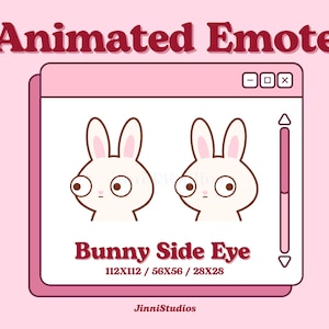 May include: A pink digital illustration features two white bunny faces with side eyes, set against a pink background. The text "Animated Emote" and "Bunny Side Eye" are displayed above and below the bunny images, respectively. The image includes size dimensions.