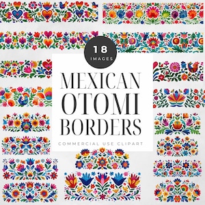 May include: A collection of 18 Mexican Otomi borders featuring vibrant floral designs. The borders showcase a variety of colorful flowers, birds, and heart motifs in red, blue, yellow, and green. The text "Mexican Otomi Borders" is displayed.
