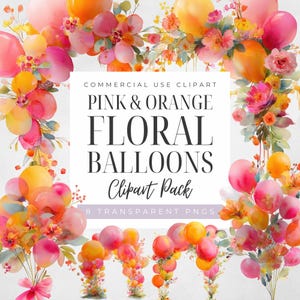 May include: A digital clipart pack featuring pink and orange floral balloons. The image includes various balloon arrangements with watercolor flowers and the text "PINK & ORANGE FLORAL BALLOONS Clipart Pack". The pack contains 8 transparent PNGs.