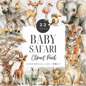 May include: A collection of watercolor illustrations featuring baby safari animals, including a zebra, deer, flamingo, elephant, tiger cub, lion cub, giraffe, rhino, meerkat, and warthog. The text reads "BABY SAFARI Clipart Pack" with "22 IMAGES" in a circle.