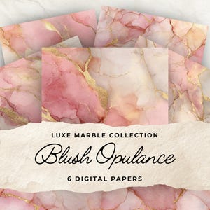 May include: A collection of six digital papers featuring a blush pink marble design with gold veining. The text "Luxe Marble Collection" and "Blush Opulance" are displayed on the image.
