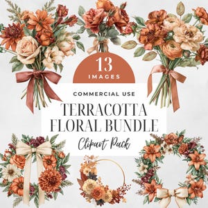 May include: A digital collection of 13 terracotta floral images featuring bouquets and wreaths with orange, rust, and cream flowers, green foliage, and ribbons. The text reads 13 IMAGES, COMMERCIAL USE, TERRACOTTA FLORAL BUNDLE, Clipart Pack.