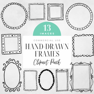 May include: A collection of 13 hand-drawn frames in various shapes, including circles, squares, and ovals. The frames are outlined in black on a white background. The text "HAND-DRAWN FRAMES Clipart Pack" is also included.