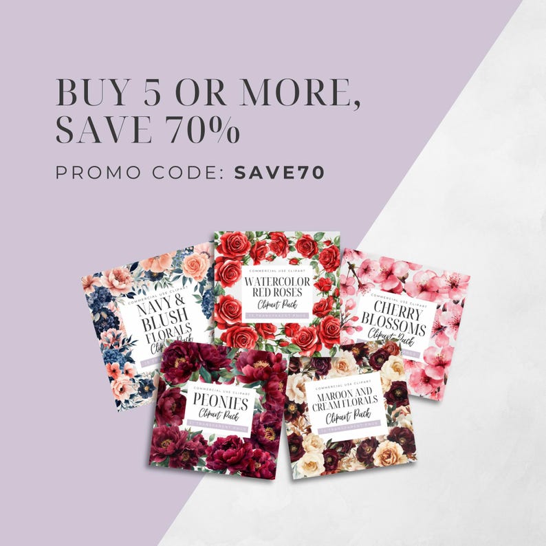 May include: An image featuring five floral clipart packs with various designs, including navy and blush florals, watercolor red roses, cherry blossoms, peonies, and maroon and cream florals. The text reads "BUY 5 OR MORE, SAVE 70%" and "PROMO CODE: SAVE70".