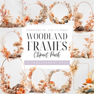 May include: A set of woodland-themed clipart frames. The frames showcase watercolour illustrations of mushrooms, foliage, and flowers in shades of orange, brown, and beige. The text reads "WOODLAND FRAMES Clipart Pack".