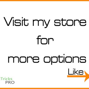 May include: Text on a white background that reads "Visit my store for more options Like". An orange arrow points to the right.