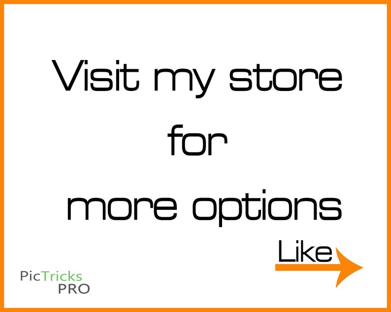 May include: Text on a white background that reads "Visit my store for more options Like". An orange arrow points to the right.