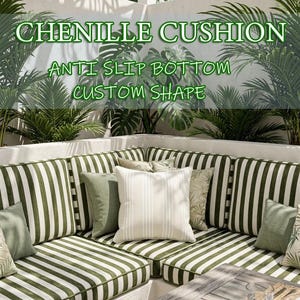 May include: Outdoor sectional sofa with green and white striped cushions and pillows. Additional solid green and patterned pillows are arranged on the sofa. The text "CHENILLE CUSHION ANTI SLIP BOTTOM CUSTOM SHAPE" is displayed in green.