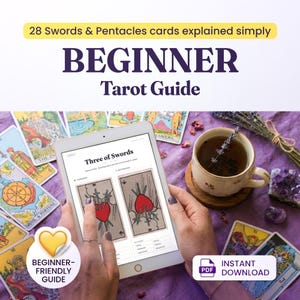 May include: A Beginner Tarot Guide with the text "28 Swords & Pentacles cards explained simply." A tablet displays the "Three of Swords" card. Other tarot cards, a cup of tea, and crystals are also visible. The image includes the text "Beginner-Friendly Guide" and "Instant Download."
