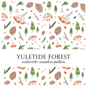 Könnte beinhalten: Nahtloses Aquarellmuster mit einem Yuletide Forest-Thema. Das Muster zeigt Tannenzapfen, Beeren, immergrüne Bäume und Zweige in Braun-, Grün- und Orangetönen auf weißem Hintergrund. Der Text "YULETIDE FOREST" ist zu sehen.