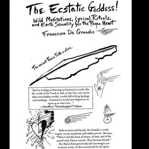 The Ecstatic Goddess Wild Meditations, Lyrical Rituals, and Earth Sexuality for the Pagan Heart image 1