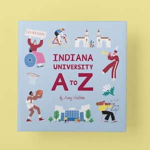 Indiana University A to Z Picture Book Official IU Children’s Alphabet Book, Baby Shower Gift, Hoosier Keepsake, Graduation Present, Alumni