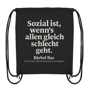 Sociale è quando tutti... Bärbel Das Ironia Sarcasmo Umorismo nero - Borsa da palestra biologicaCritica socialePolitica