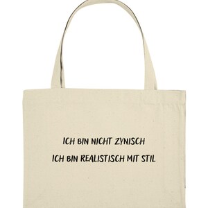 Je ne suis pas cynique, je suis réaliste avec le style - Sac de courses bio Humour noir Ironie Sarcasme Déclaration Sac de courses