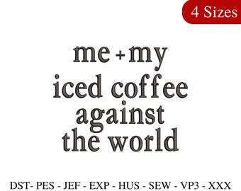 Diseño divertido de bordado de café: "Yo y mi café" (4 tamaños) (Descarga instantánea)