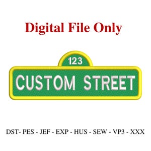 Custom Street Embroidery Design, Street Sign Embroidery Machine File, Monster Street Embroidery File, Made To Order Digital Embroidery File