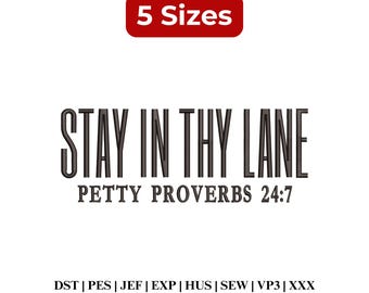 Petty Proverbs Embroidery, Funny Christian Embroidery File, Sarcastic Quote, Stay in the Lane Embroidery - 5 Sizes - Digital Download