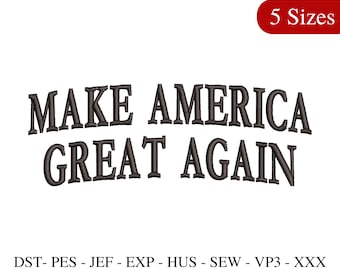 MAGA Stickdatei, Make America Great Wieder Stickdatei, Trump Stickdatei, Republikaner Merch Design - 5 Größen - Instant Download