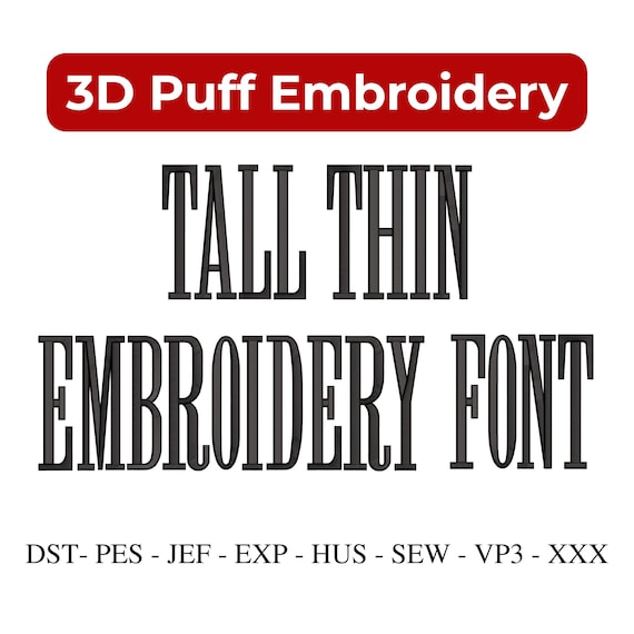 Tall 3D Puff Embroidery Font, Serif Font Embroidery, Puff Font Embroidery, Hat Font Embroidery - 4 Sizes  - Instant Download