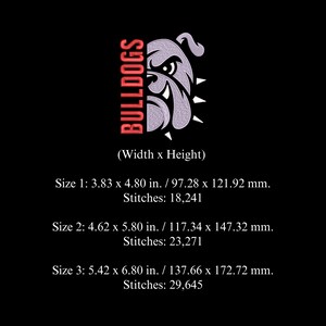 May include: A black background with a bulldog logo. The logo features a gray bulldog head with the word "BULLDOGS" in red. Size 1 is 3.83 x 4.80 in. Size 2 is 4.62 x 5.80 in. Size 3 is 5.42 x 6.80 in.