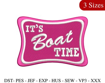 May include: A pink embroidered patch with the words "IT'S Boat TIME" in white script. The patch has a white border and a red banner that says "3 Sizes".