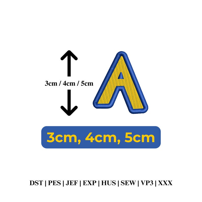 May include: An embroidered letter A patch with a yellow center and a blue border. A vertical arrow indicates height options of 3cm, 4cm, and 5cm. The text 3cm, 4cm, 5cm appears in a blue box. File formats listed are DST, PES, JEF, EXP, HUS, SEW, VP3, and XXX.