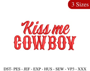 Kiss Me Cowboy Embroidery Design: Texas Southern File (3 Sizes) (Instant Download)