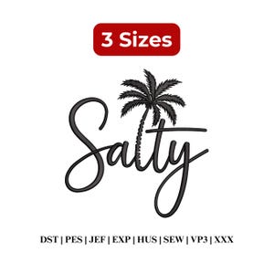 May include: Black cursive text reading "Salty" with a palm tree graphic. The text is above a list of file formats and the words "3 Sizes" in a red rectangle.