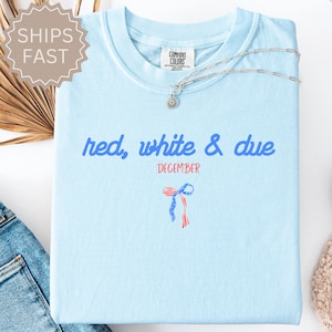 Custom 4th of July Pregnancy Announcement Shirt, American Mama, Red White and Due, Patriotic Maternity Tee, July Fourth Shirt for Mom to Be