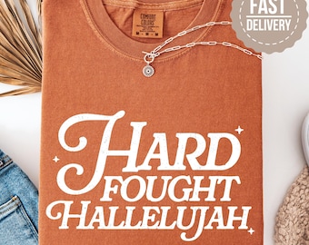 Comfort Colors Tee Hard Fought Hallelujah Gift for Her Retro Christian Gifts Bible Verse Her Gifts Religious Trendy Shirt Tees Gift For Him