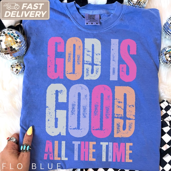 Komfort Farbe Shirts Gott ist gut die ganze Zeit Geschenk für ihren Sommer Christliche Geschenke Bibel Vers Zitat Ihre Geschenke Religiöse Trendy Shirt T-Shirts