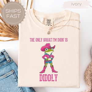 Comfort Colors, The Only Squat I&#39;m Doin&#39; Is Diddly Shirt, Funny Frog Meme Tshirt, Western Humor Tee, Sarcastic Shirt, Humorous Gift for Her