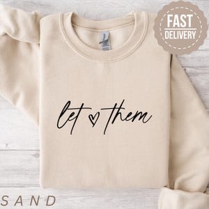 Let Them Crewneck Sweatshirt, Positive Saying Sweater, Inspirational Sweatshirt, Self Love Gift, Inspirational Quotes, Mental Health Sweater