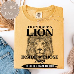 Comfort Color Shirts, You&#39;ve Got A Lion Inside Gift for Her, Retro Christian Gifts, Bible Verse Her Gifts, Religious Trendy Shirt, Tees