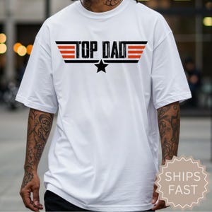Top Dad T-Shirt, Top Dad T Shirt,Comfort Colors®Top Dad Shirt, Fathers Day Gift from Daughter, Dad Gift from Son, Mens T shirts, Daddy Gift