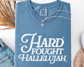 Hard Fought Hallelujah Top, Comfort Colors Tee, Gift for Her, Retro Christian Gifts, Bible Verse Religious Trendy Tee Shirts, Gift For Him