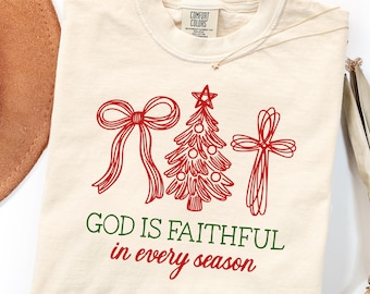God Is Faithful In Every Season Christian Graphic Tee, Christmas Faith Based Top, Inspirational Apparel, Religious Outfit, Bible Lover Gift