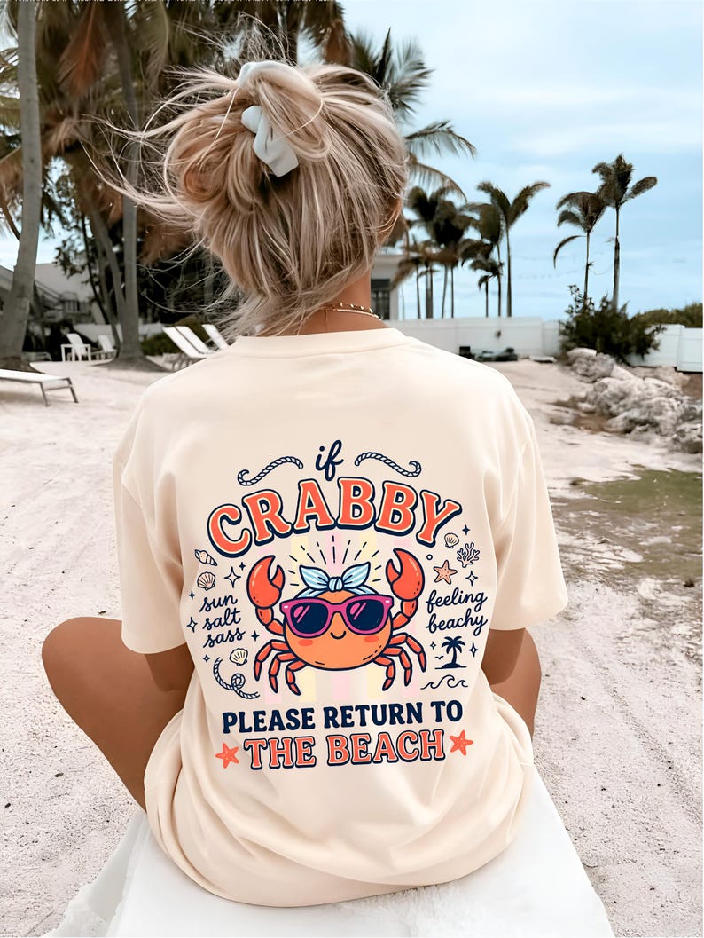 Summer crab shirt design with If Crabby Please Return to the Beach artwork