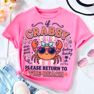 Funny beach crab PNG sublimation design featuring If Crabby Please Return to the Beach quote