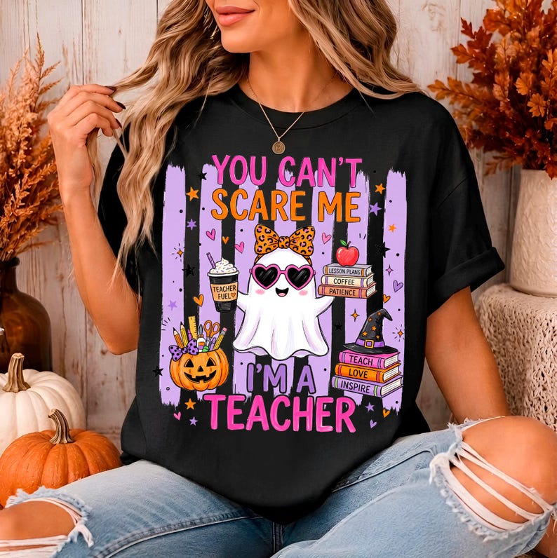 You can’t scare me I’m a teacher Halloween PNG for sublimation shirts