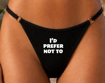 Prefiero no hacerlo • Tanga con eslogan divertido • Ropa interior femenina minimalista • Braguitas atrevidas