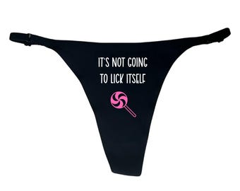 It's Not Going to Lick Itself Sexy Black Thong With Pink Lollipop Print - Fetish Thong - Kinky Panties - Lollipop Underwear - Horny Gifts