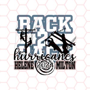 2024 Hurricane Helene Milton Lineman Journeyman Png, BACK 2 BACK, Lineman Png, Hurricane Helene, Hurricane Milton